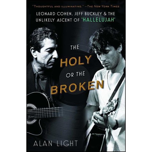Holy or Stumbling: Leonard Cohen, Jeff Buckley, and the Magical Ascent of 'Hallelujah'