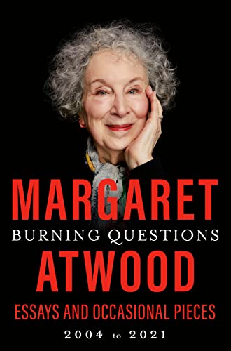 Atwood's new book, Burning Questions, was published in March this year.